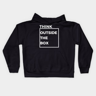 THINK OUTSIDE THE BOX Kids Hoodie